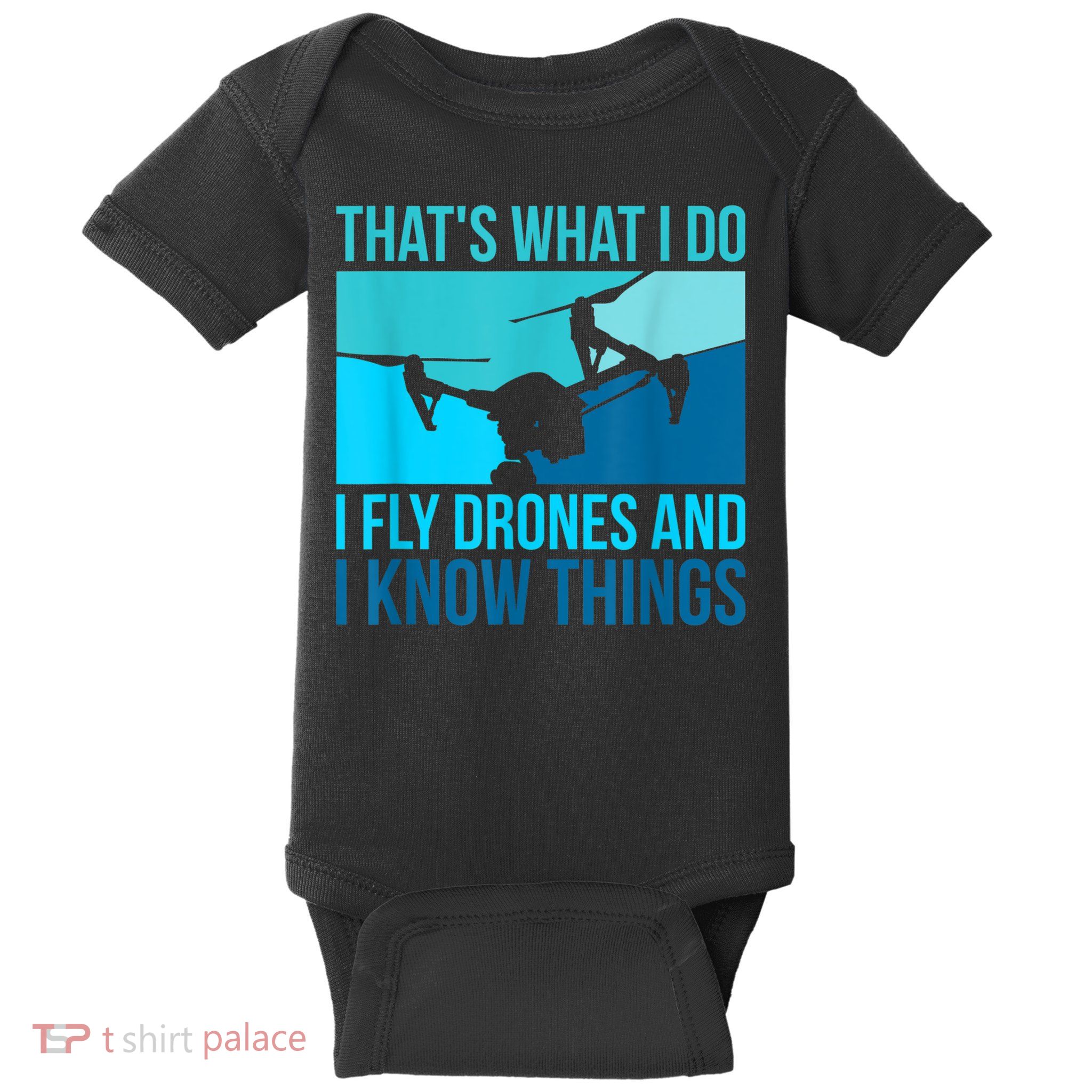I Fly Drones & I Know Things Baby Bodysuit