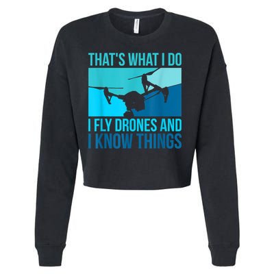 I Fly Drones & I Know Things Cropped Pullover Crew