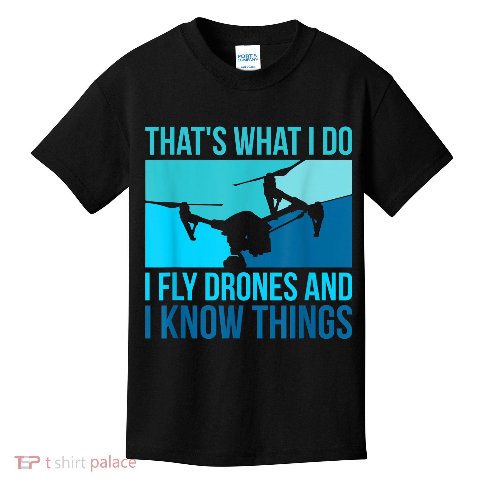 I Fly Drones & I Know Things Kids T-Shirt