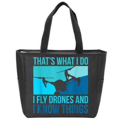 I Fly Drones & I Know Things Zip Tote Bag