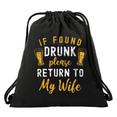 If Found Drunk Return To Wife Couples Funny Drinking Drawstring Bag