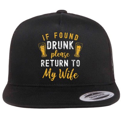 If Found Drunk Return To Wife Couples Funny Drinking Flatbill Hat