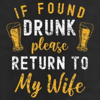 If Found Drunk Return To Wife Couples Funny Drinking Golf Towel