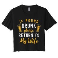 If Found Drunk Return To Wife Couples Funny Drinking Crop Top