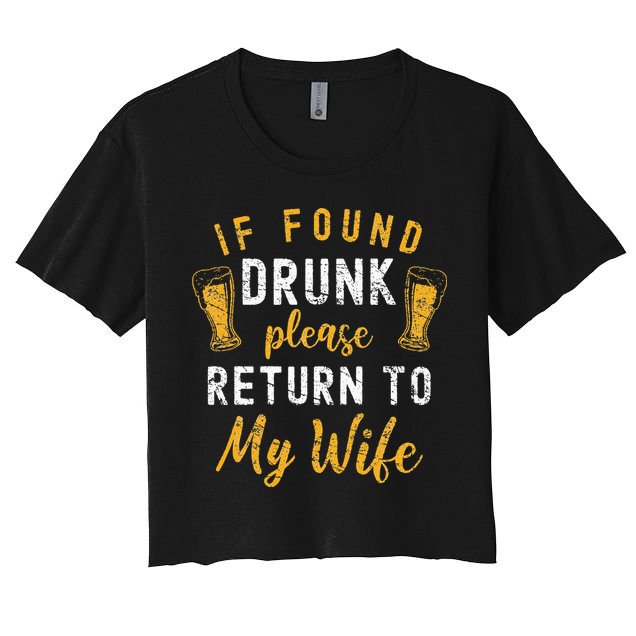If Found Drunk Return To Wife Couples Funny Drinking Crop Top