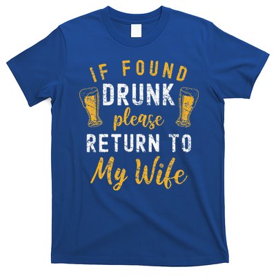 If Found Drunk Return To Wife Couples Funny Drinking T-Shirt