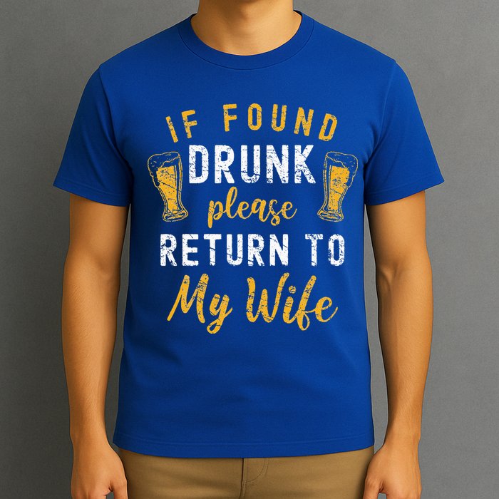 If Found Drunk Return To Wife Couples Funny Drinking T-Shirt