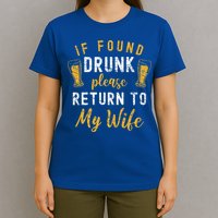 If Found Drunk Return To Wife Couples Funny Drinking T-Shirt