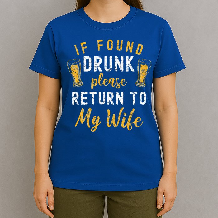 If Found Drunk Return To Wife Couples Funny Drinking T-Shirt