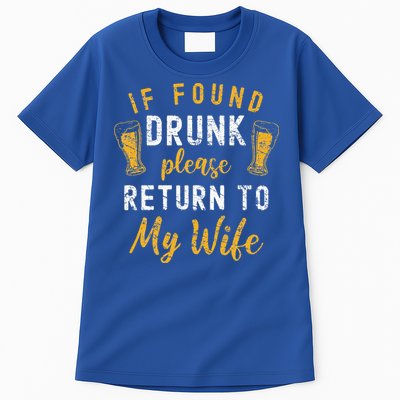 If Found Drunk Return To Wife Couples Funny Drinking Tall T-Shirt