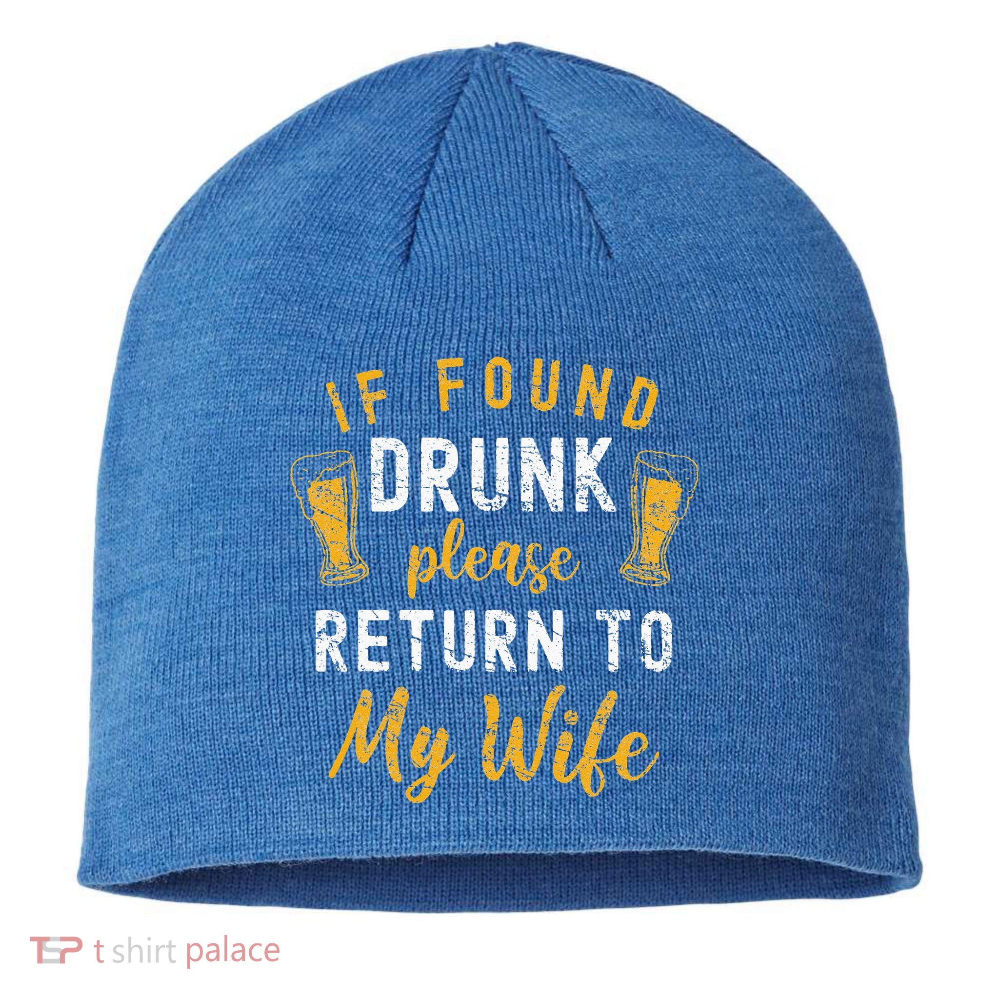 If Found Drunk Return To Wife Couples Funny Drinking Sustainable Beanie