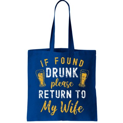 If Found Drunk Return To Wife Couples Funny Drinking Bag