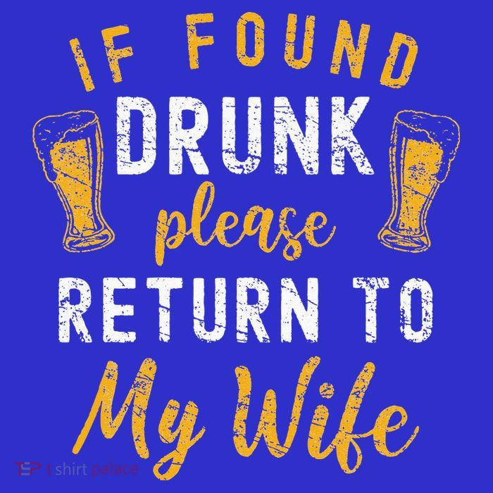 If Found Drunk Return To Wife Couples Funny Drinking Poster