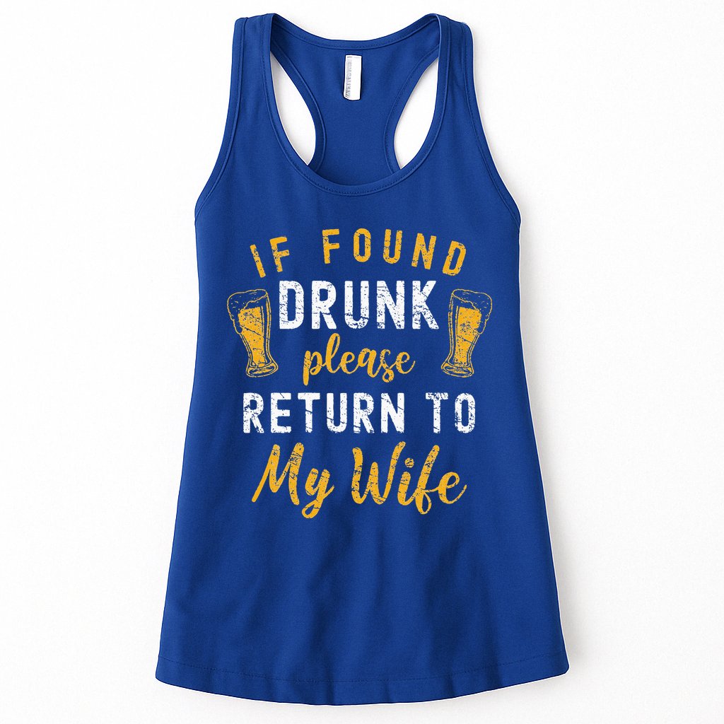 If Found Drunk Return To Wife Couples Funny Drinking Womens Tank Top