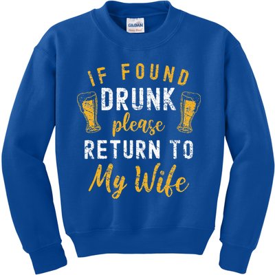 If Found Drunk Return To Wife Couples Funny Drinking Kids Sweatshirt