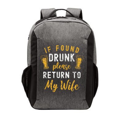 If Found Drunk Return To Wife Couples Funny Drinking Vector Backpack