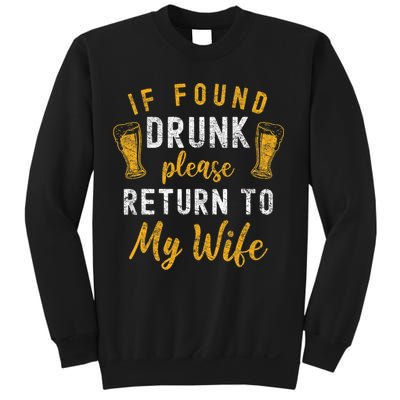 If Found Drunk Return To Wife Couples Funny Drinking Sweatshirt
