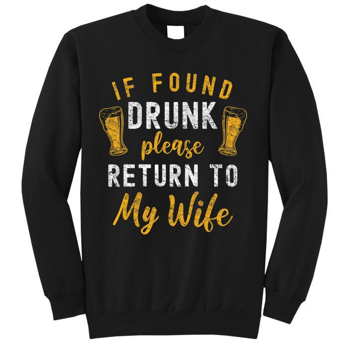 If Found Drunk Return To Wife Couples Funny Drinking Sweatshirt