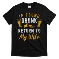 If Found Drunk Return To Wife Couples Funny Drinking T-Shirt