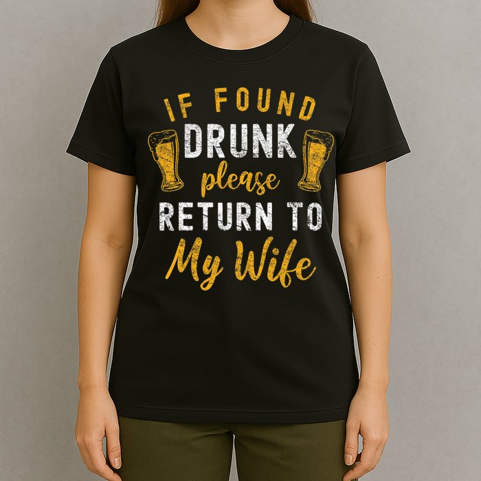 If Found Drunk Return To Wife Couples Funny Drinking T-Shirt