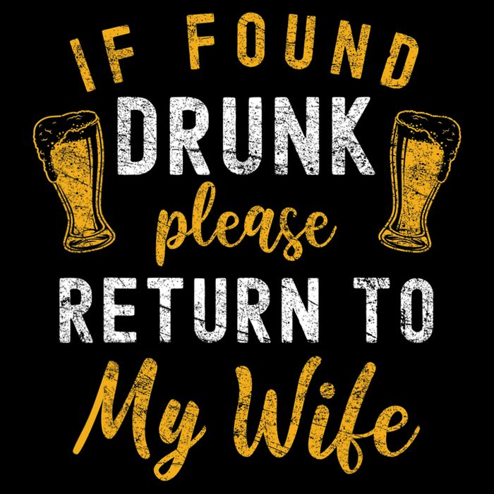 If Found Drunk Return To Wife Couples Funny Drinking Bucket Hat
