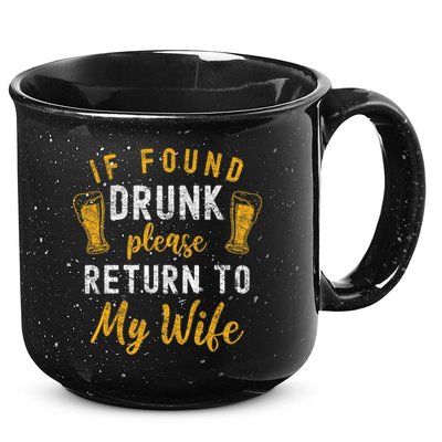 If Found Drunk Return To Wife Couples Funny Drinking 15oz Campfire Ceramic Mug