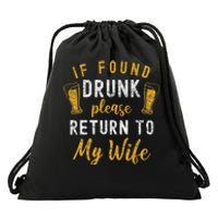 If Found Drunk Return To Wife Couples Funny Drinking Drawstring Bag