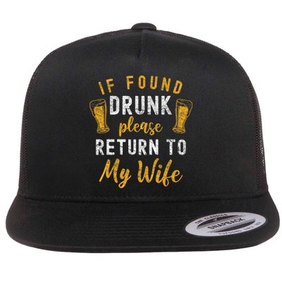 If Found Drunk Return To Wife Couples Funny Drinking Flatbill Hat