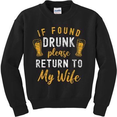 If Found Drunk Return To Wife Couples Funny Drinking Kids Sweatshirt