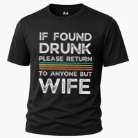 If Found Drunk Please Return To Anyone But Wife Performance Shirt