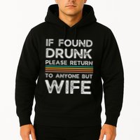 If Found Drunk Please Return To Anyone But Wife Hoodie