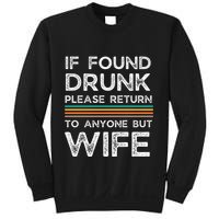 If Found Drunk Please Return To Anyone But Wife Sweatshirt