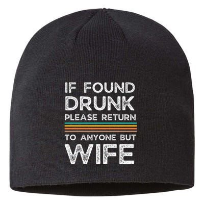 If Found Drunk Please Return To Anyone But Wife Sustainable Beanie