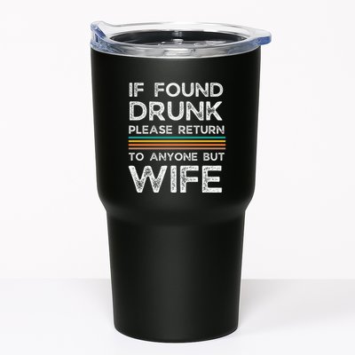 If Found Drunk Please Return To Anyone But Wife Tumbler