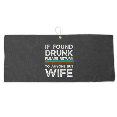 If Found Drunk Please Return To Anyone But Wife Large Microfiber Waffle Golf Towel