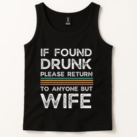 If Found Drunk Please Return To Anyone But Wife Tank Top