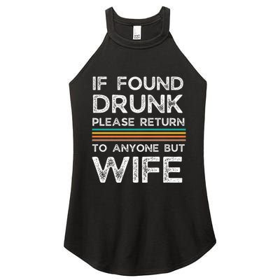 If Found Drunk Please Return To Anyone But Wife Women's Perfect Tri Rocker Tank
