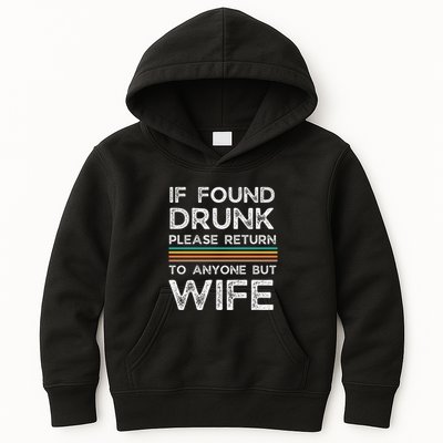 If Found Drunk Please Return To Anyone But Wife Kids Hoodie