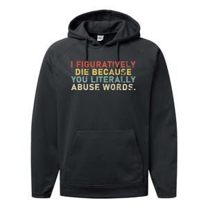 I Figuratively Die Because You Literally Abuse Words Teacher Performance Fleece Hoodie