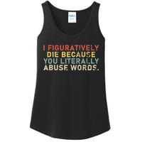 I Figuratively Die Because You Literally Abuse Words Teacher Ladies Essential Tank