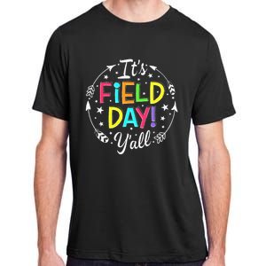 Its Field Day Yall Teacher Student Men Women Boy Girl Kids Adult ChromaSoft Performance T-Shirt