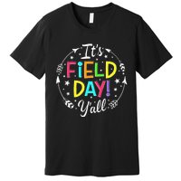 Its Field Day Yall Teacher Student Men Women Boy Girl Kids Premium T-Shirt