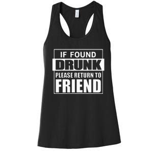 If Found Drunk Please Return To Friend IM The Friend Funny Women's Racerback Tank