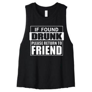 If Found Drunk Please Return To Friend IM The Friend Funny Women's Racerback Cropped Tank