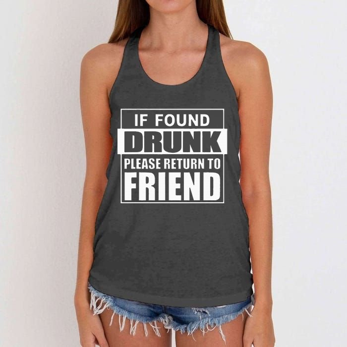 If Found Drunk Please Return To Friend IM The Friend Funny Women's Knotted Racerback Tank