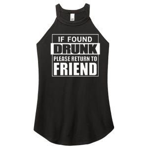 If Found Drunk Please Return To Friend IM The Friend Funny Women's Perfect Tri Rocker Tank