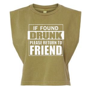 If Found Drunk Please Return To Friend IM The Friend Funny Garment-Dyed Women's Muscle Tee