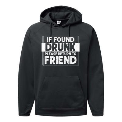 If Found Drunk Please Return To Friend I'm the friend Funny Performance Fleece Hoodie