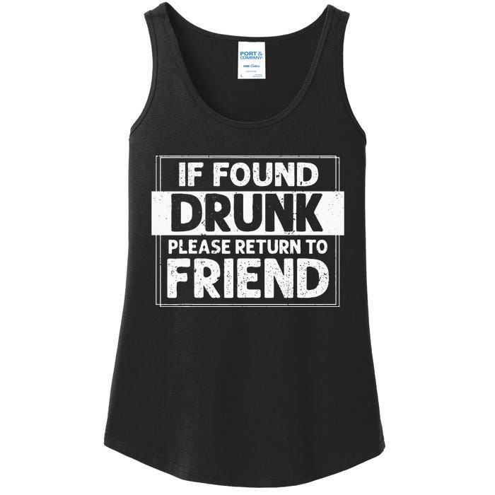 If Found Drunk Please Return To Friend I'm the friend Funny Ladies Essential Tank