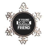 If Found Drunk Please Return To Friend I'm the friend Funny Metallic Star Ornament